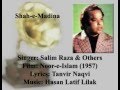 Shah-e-Madina (Complete)_Salim Raza_Film-Noor-e-Islam (1957).flv