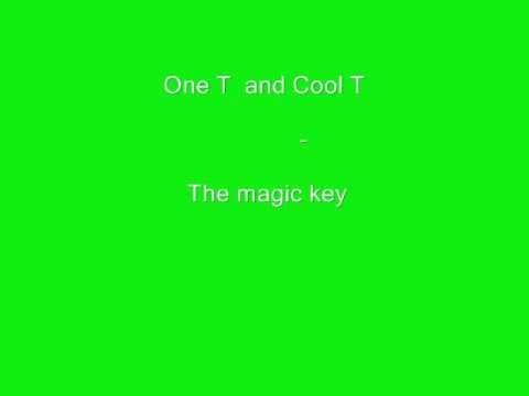 One t feat. Cool t - magic key lyrics