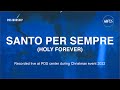 Santo Per Sempre Holy Forever Live