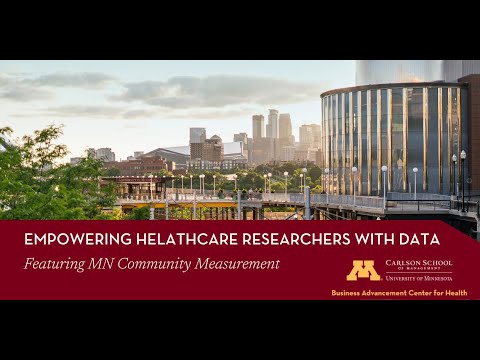 Empowering Healthcare Researchers with Data featuring MN Community Measurement