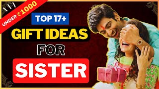Top 17+ Best Gifts for Sister under ₹1000 | Gift Ideas for Sister's Birthday, Wedding, Christmas etc