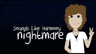 Sounds Like Harmony - Nightmare (Official Lyric Video)
