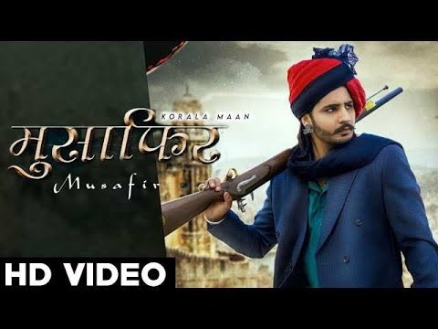 Musafir   Korala Maan Official Song Gurlez Akhtar   Latest Punjabi Songs 2020