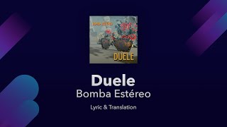 Bomba Estéreo - Duele Lyrics English and Spanish - Translation