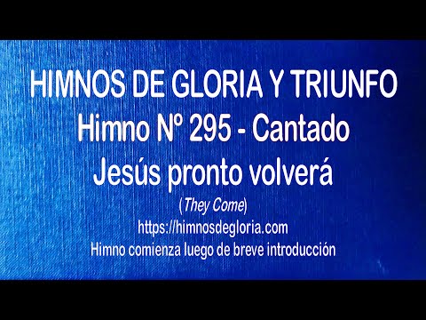 Himnos de Gloria Nº 295 - Jesús pronto volverá