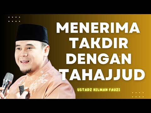 Ustadz Hilman Fauzi: Dalil Serta Hadist Keistimewaan Sepertiga Malam