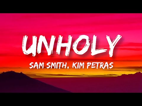 Sam Smith - Unholy (Lyrics) ft. Kim Petras