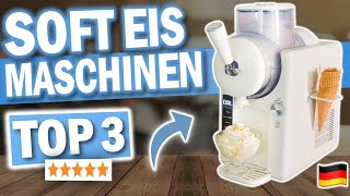 SOFTEISMASCHINE kaufen: Top 3 Softeismaschinen 2025 im Vergleich!