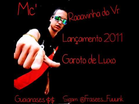 MC RAFINHA DO VR   GAROTO DE LUXO