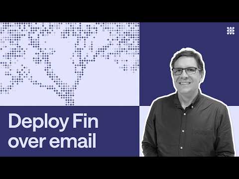 Deploy Fin Over Email
