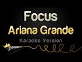 Ariana Grande - Focus (Karaoke Version) 