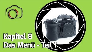 💡 Lumix G9 Masterclass Tutorial 8 - Das Menü Teil 1