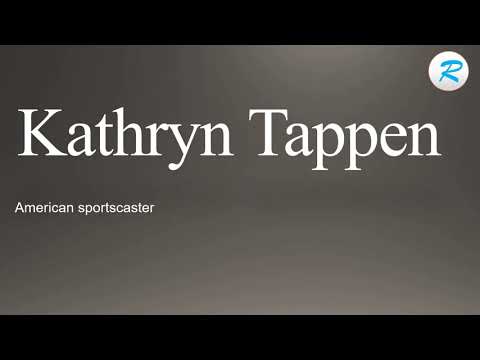 How to pronounce Kathryn Tappen