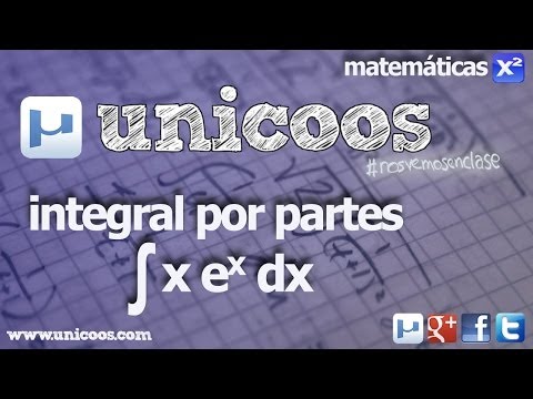 Integral por partes xe^x BACHILLERATO