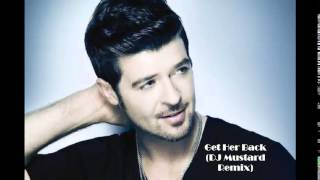Robin Thicke - Get Her Back (DJ Mustard Remix)