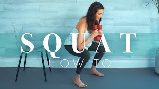 How to Squat // 6 Step Progression from Sitting to Full Squat with Weights!