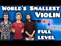 WORLD'S SMALLEST VIOLIN FULL LEVEL (A Dance of Fire and Ice)