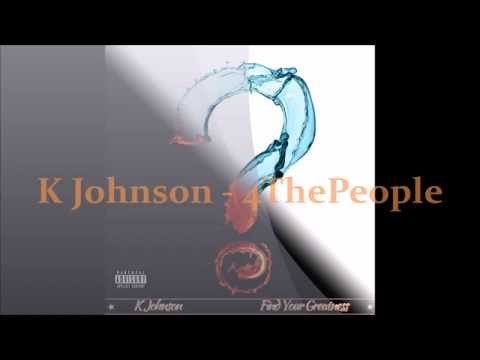 K Johnson - 4ThePeople (Find Your Greatness)