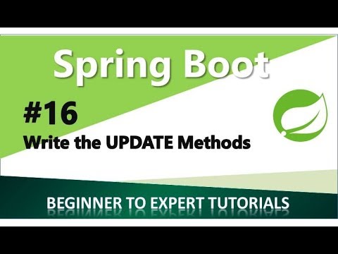 Spring Boot Tutorial 16 - Write the UPDATE Methods