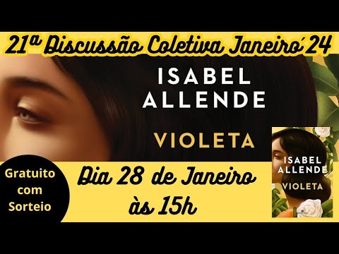 21ª Discussão Coletiva - Violeta - de Isabel Allende (Janeiro de 2024)