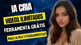 COMO CRIAR VIDEOS GRÁTIS ILIMITADOS COM INTELIGÊNCIA ARTIFICIAL MAIS IA COM DIVERSAS FERRAMENTAS