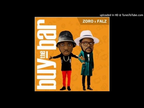 NIgerian Music : Zoro Ft Falz Buy The bar