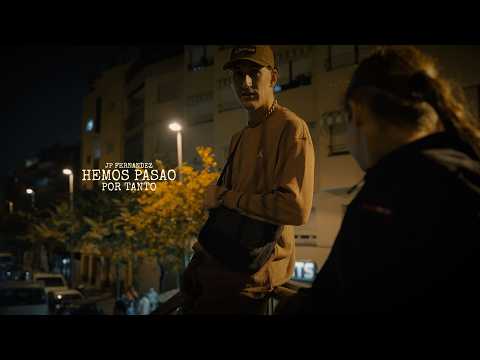 JP Fernandez - HEMOS PASAO POR TANTO (EL PESO DEL CAMINO)