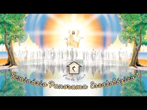 Seminário Panorama Escatológico 1 | TARDE  | 04 de Fevereiro 2023