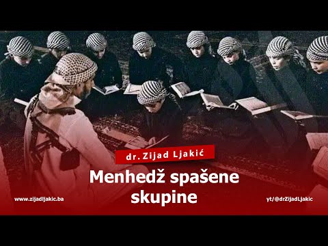 MENHEDŽ SPAŠENE SKUPINE - dr. Zijad Ljakić