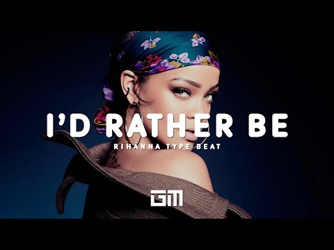 Rihanna Type Beat (With Hook) - "I'D RATHER BE" | R&B x Pop Instrumental | prod. Giana Major