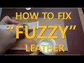 How To Finish FUZZY Side Of Vegetable Tan Leather