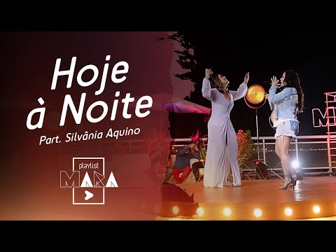 Playlist Mara - Hoje à Noite - Part. Silvânia Aquino