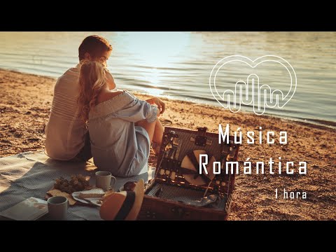 1 Hora de Música Romántica | Música para Enamorarse