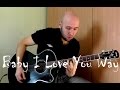 Baby I Love Your Way - Fingerstyle Guitar Cover ...
