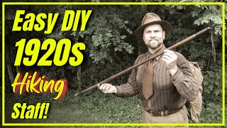 Easy DIY 1920s Hiking Staff: Craft Your Own Vintage Outdoor Gear!