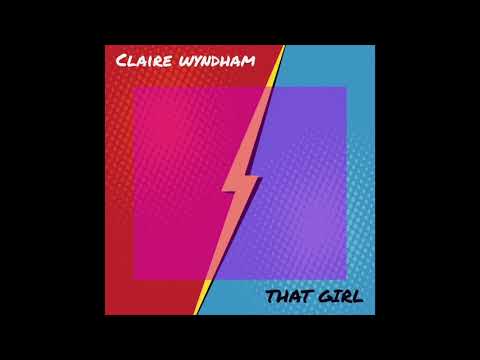 That Girl - Claire Wyndham (Featured on "The Bold Type" Season 5)