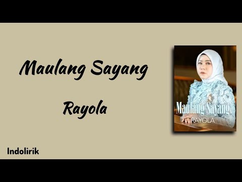 Maulang Sayang - Rayola | Lirik Lagu Minang