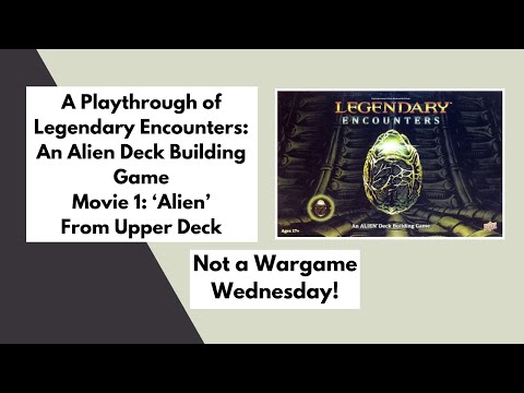 A Playthrough of Legendary Encounters: An Alien Deck Building Game