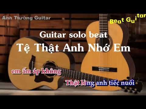Karaoke Tone Nữ Tệ Thật Anh Nhớ Em - Thanh Hưng Guitar Solo Beat Acoustic | Anh Trường Guitar