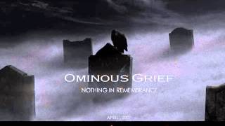 Ominous Grief - Dust From The Aging Funeral