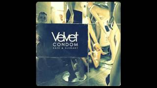 Velvet Condom — Collapse In Slow Motion (Lyrics)