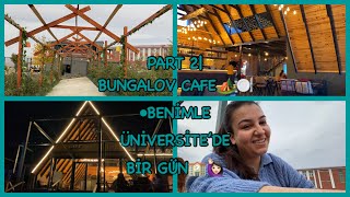 PART2| KAMPÜS’ÜN İÇİNDEKİ BUNGALOV CAFE🏕️🍽️•IĞDIR ÜNİVERSİTESİ🏫• SUVEREN KAMPÜSÜ