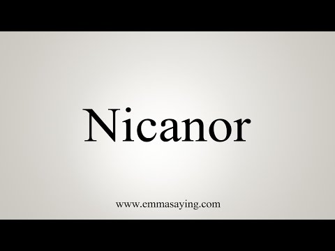 How To Say Nicanor