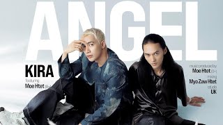 Download lagu KIRA Ft.MoeHtet - Angel အိန်ဂျယ်လ် mp3