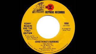 1970 HITS ARCHIVE: Something’s Burning - Kenny Rogers &amp; The First Edition (mono 45)
