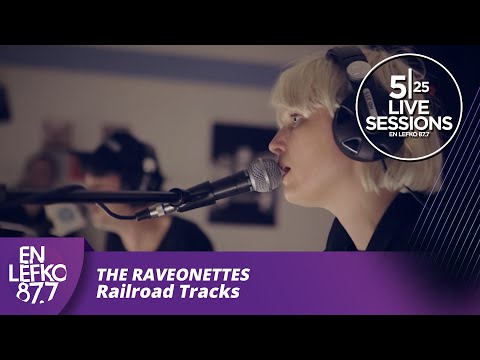525 Live Sessions : The Raveonettes - Railroad Tracks | En Lefko 87.7