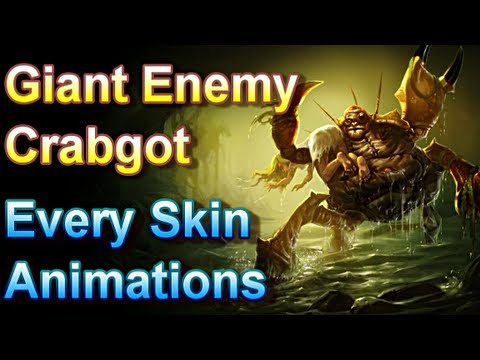 Giant Enemy Crabgot - Every Skin Animations - League of Legends