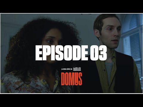 DOMUS - Episode 03