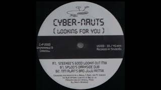 Cyber-Nauts – Looking For You (Sneekee's Good Lookin Out Mix)