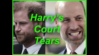 HARRY'S COURTROOM TEARS